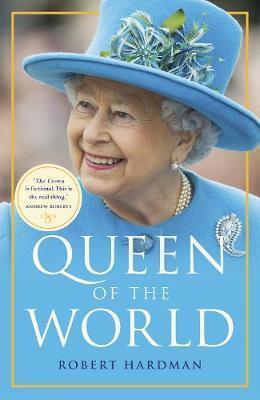 Cover: 9781784759513 | Queen of the World | Robert Hardman | Taschenbuch | 368 S. | Englisch