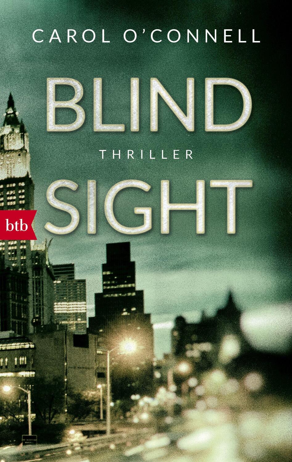 Cover: 9783442716425 | Blind Sight | Thriller | Carol O'Connell | Taschenbuch | Deutsch | btb