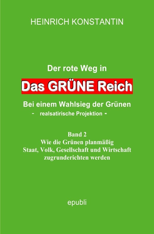 Cover: 9783752940268 | Das GRÜNE Reich | Heinrich Konstantin | Taschenbuch | epubli
