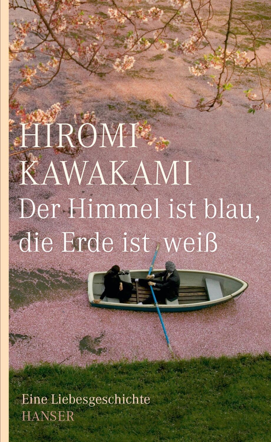 Cover: 9783446255555 | Der Himmel ist blau, die Erde ist weiß | Eine Liebesgeschichte | Buch