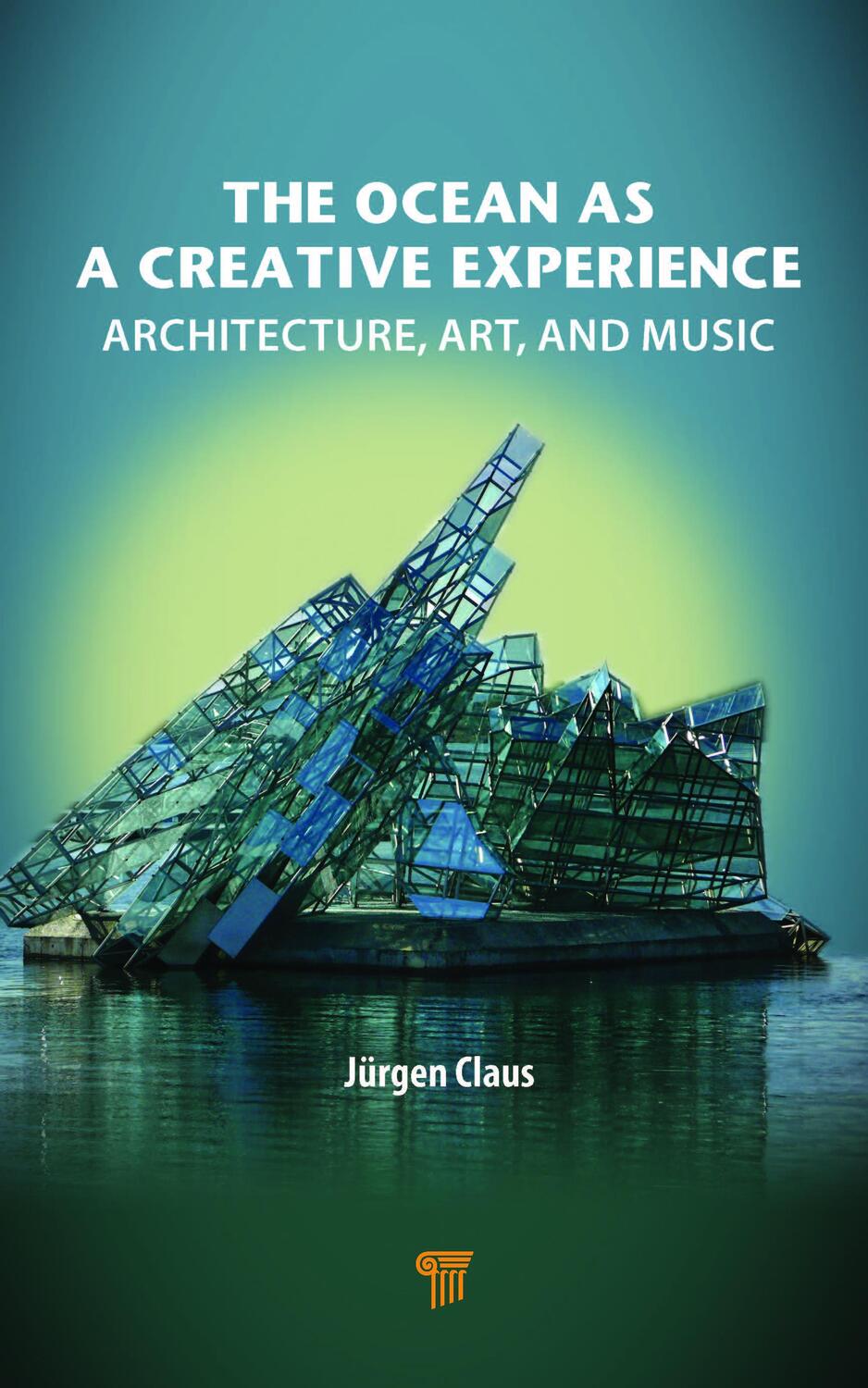 Cover: 9789814968577 | The Ocean as a Creative Experience | Architecture, Art, and Music