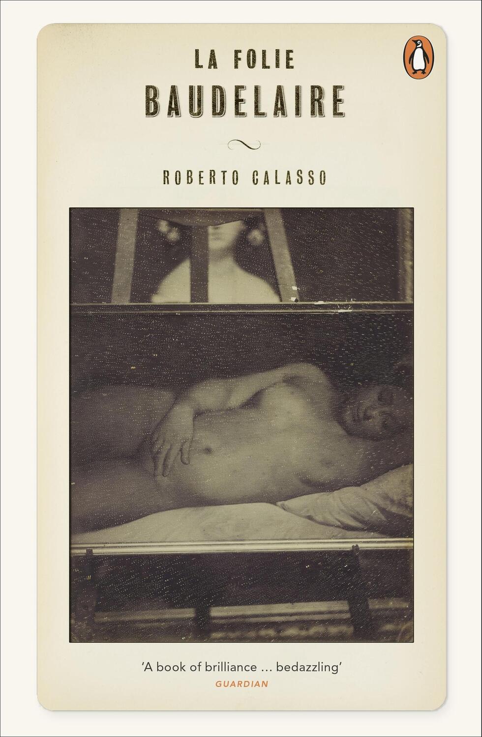 Cover: 9780241957561 | Calasso, R: La Folie Baudelaire | Penguin Books Ltd