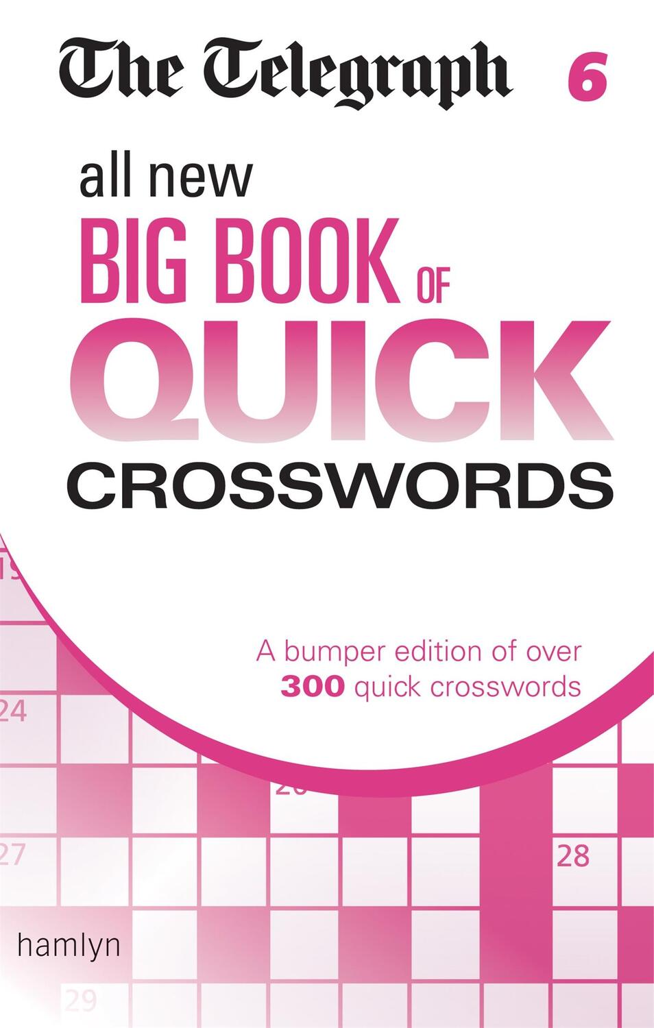Cover: 9780600633174 | The Telegraph: All New Big Book of Quick Crosswords 6 | Ltd | Buch