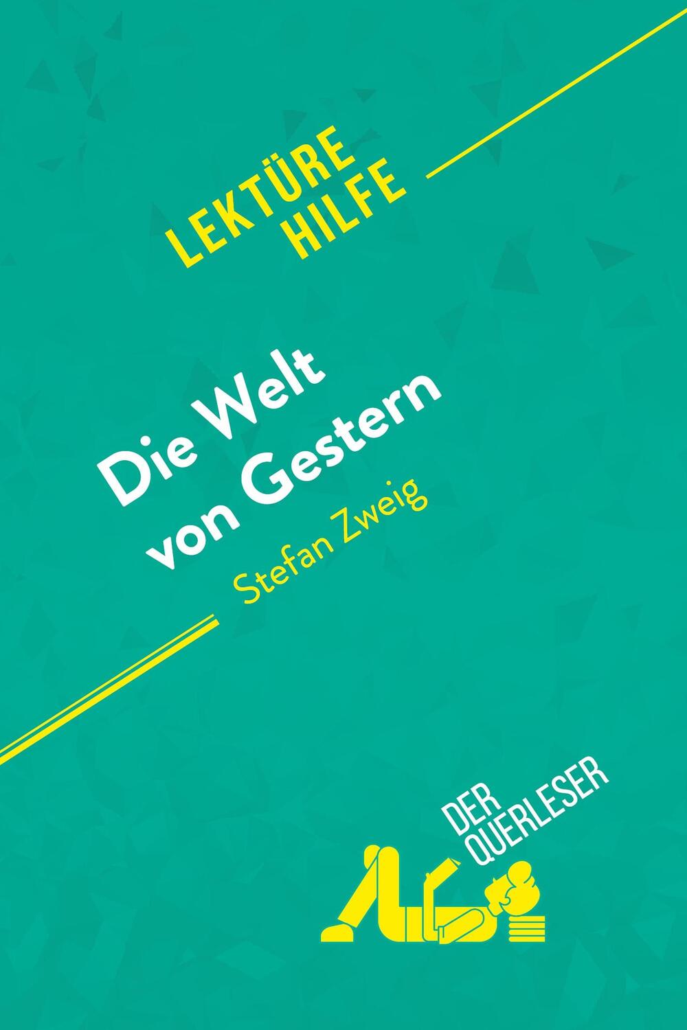 Cover: 9782808012294 | Die Welt von Gestern von Stefan Zweig (Lektürehilfe) | Behar (u. a.)