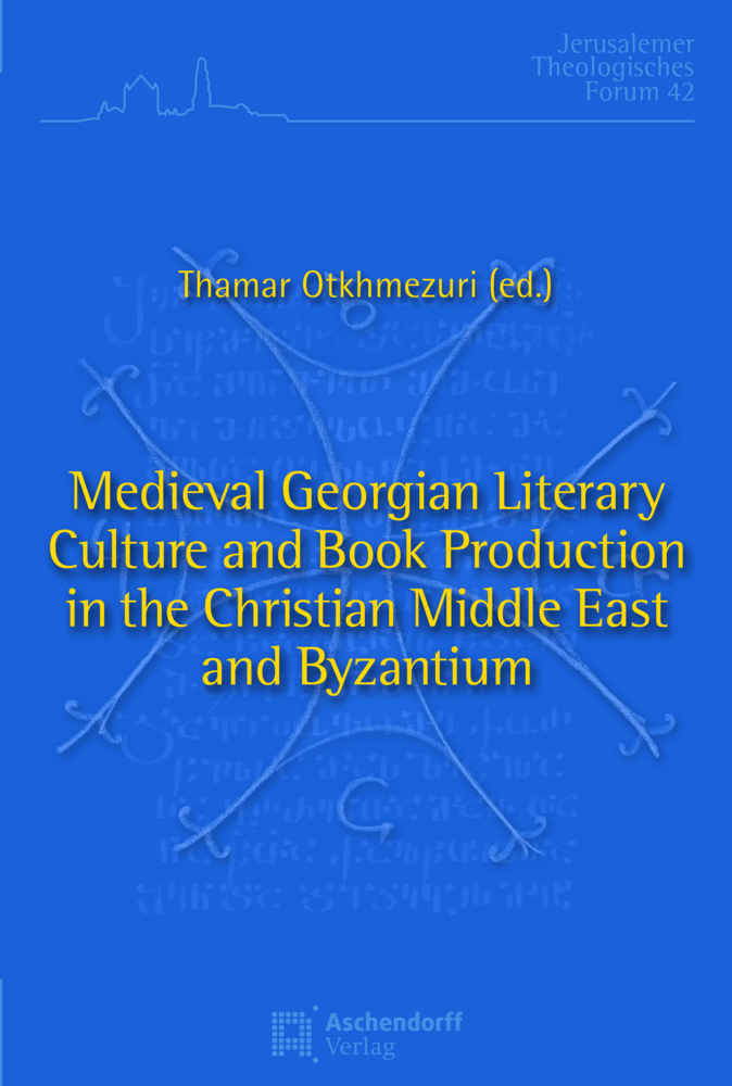 Cover: 9783402110713 | Medieval Georgian Literary Culture and Book Production in the...