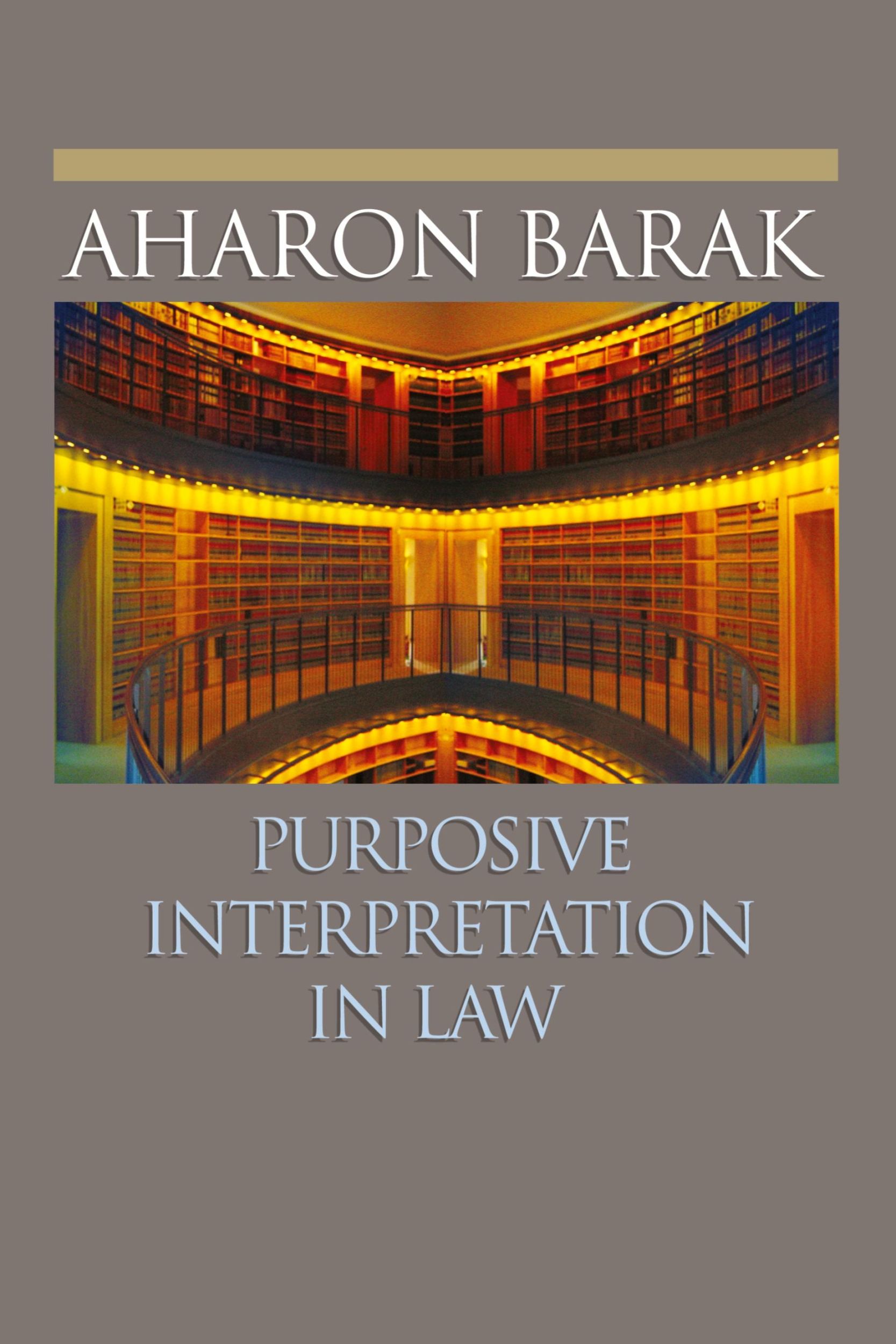 Cover: 9780691133744 | Purposive Interpretation in Law | Aharon Barak | Taschenbuch | 2007