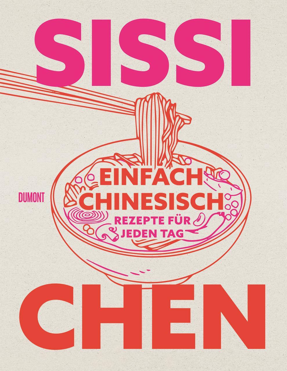 Cover: 9783832169374 | Einfach chinesisch | Rezepte für jeden Tag | Sissi Chen | Buch | 2024