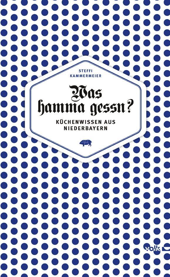 Cover: 9783862221080 | Was hamma gessn? | Vom Landleben in alter Zeit | Steffi Kammermeier