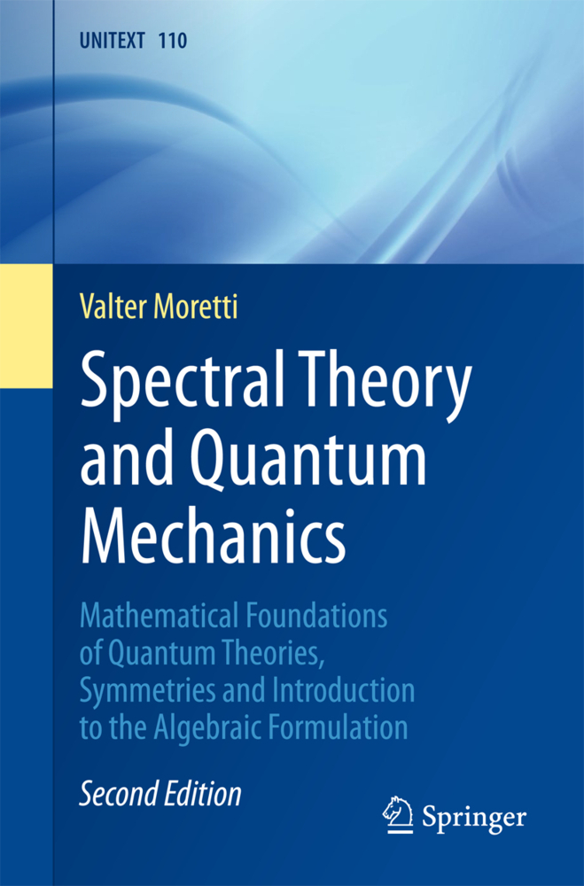 Cover: 9783319707051 | Spectral Theory and Quantum Mechanics | Valter Moretti | Taschenbuch