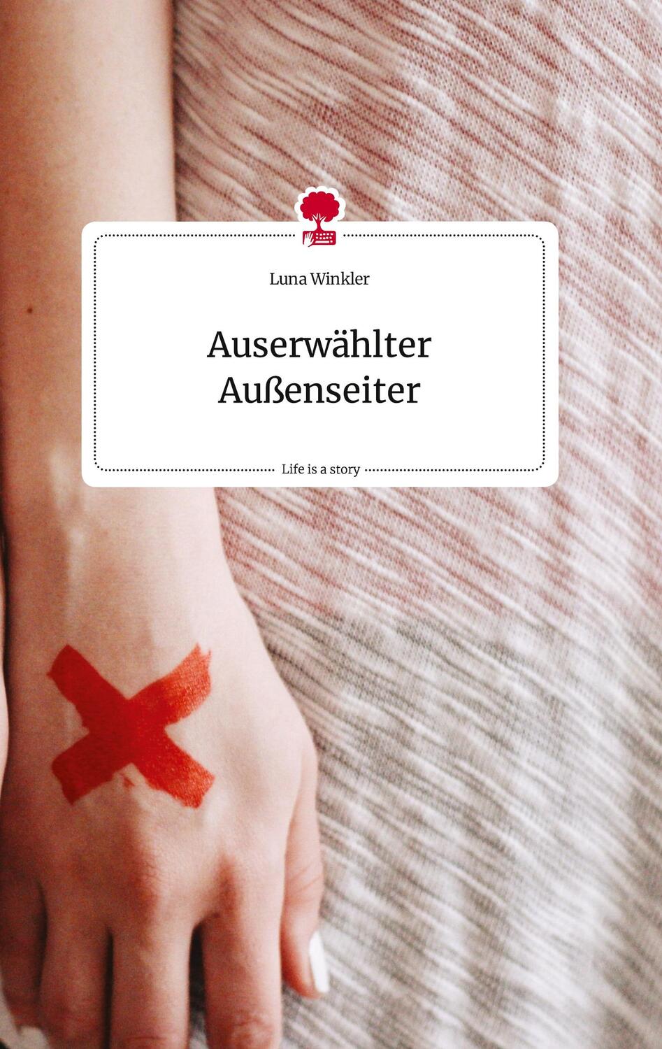 Cover: 9783710806384 | Auserwählter Außenseiter. Life is a Story - story.one | Luna Winkler