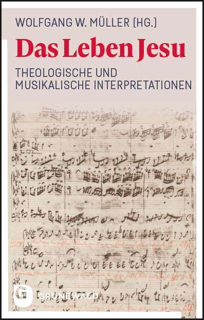 Cover: 9783786732914 | Das Leben Jesu | Theologische und musikalische Interpretationen | Buch