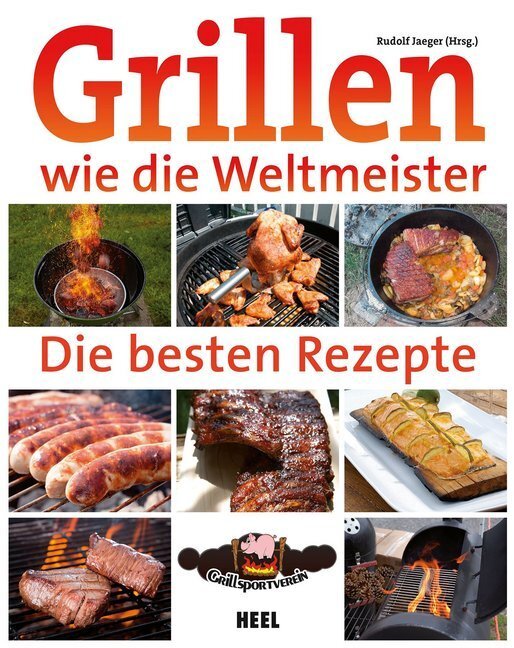 Cover: 9783958431171 | Grillen wie die Weltmeister | Die besten Rezepte | Rudolf Jaeger