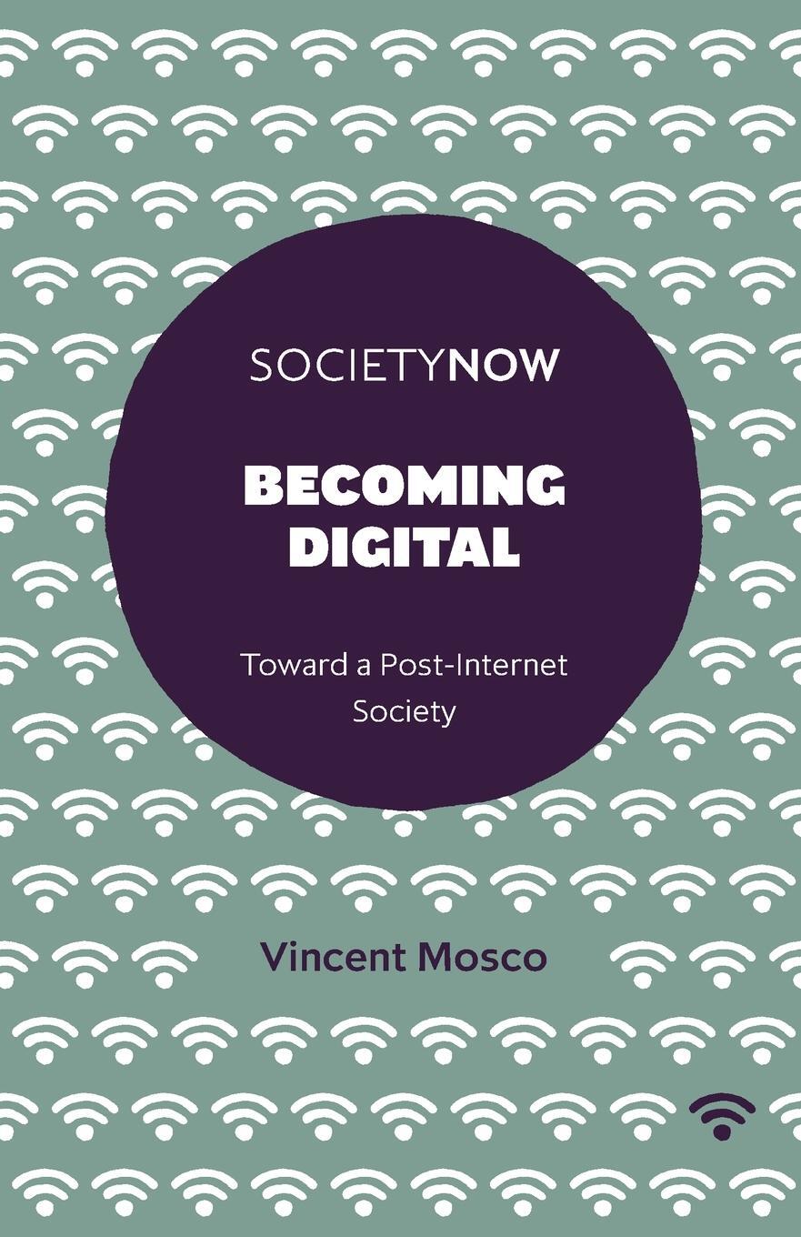 Cover: 9781787432963 | Becoming Digital | Vincent Mosco | Taschenbuch | Paperback | Englisch