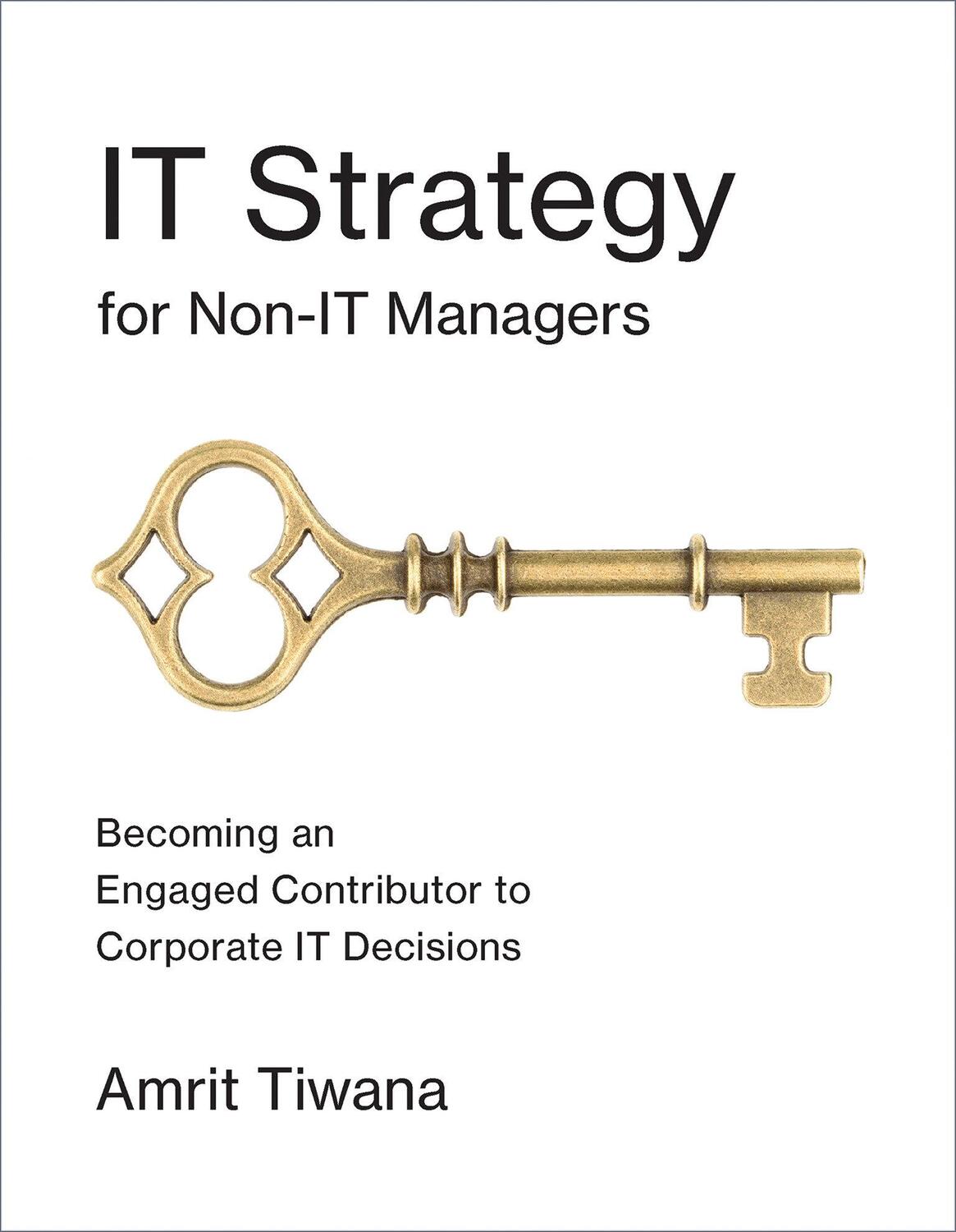 Cover: 9780262534154 | IT Strategy for Non-IT Managers | Amrit Tiwana | Taschenbuch | 2017