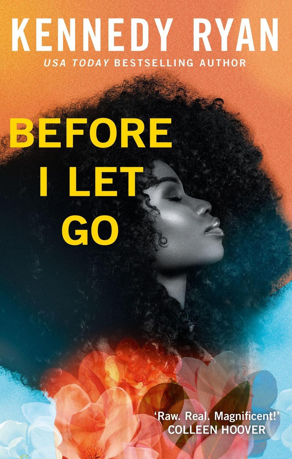 Cover: 9780349436500 | Before I Let Go | the perfect angst-ridden romance | Kennedy Ryan