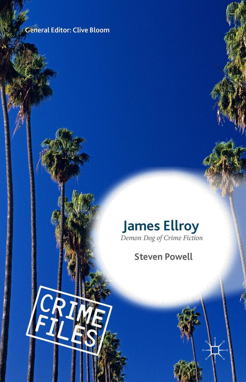 Cover: 9781137490827 | James Ellroy | Demon Dog of Crime Fiction | Steven Powell | Buch | ix