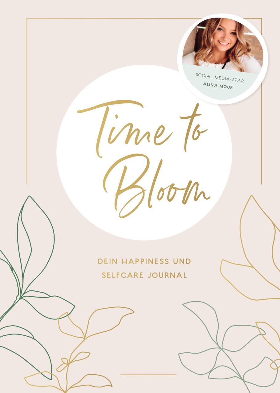Cover: 9783960962021 | Time to Bloom. Dein Happiness und Selfcare Journal von Alina Mour