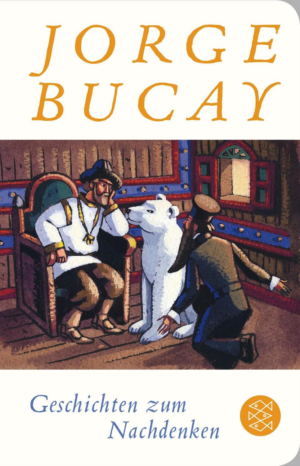 Cover: 9783596520985 | Geschichten zum Nachdenken | Jorge Bucay | Buch | Deutsch | 2015