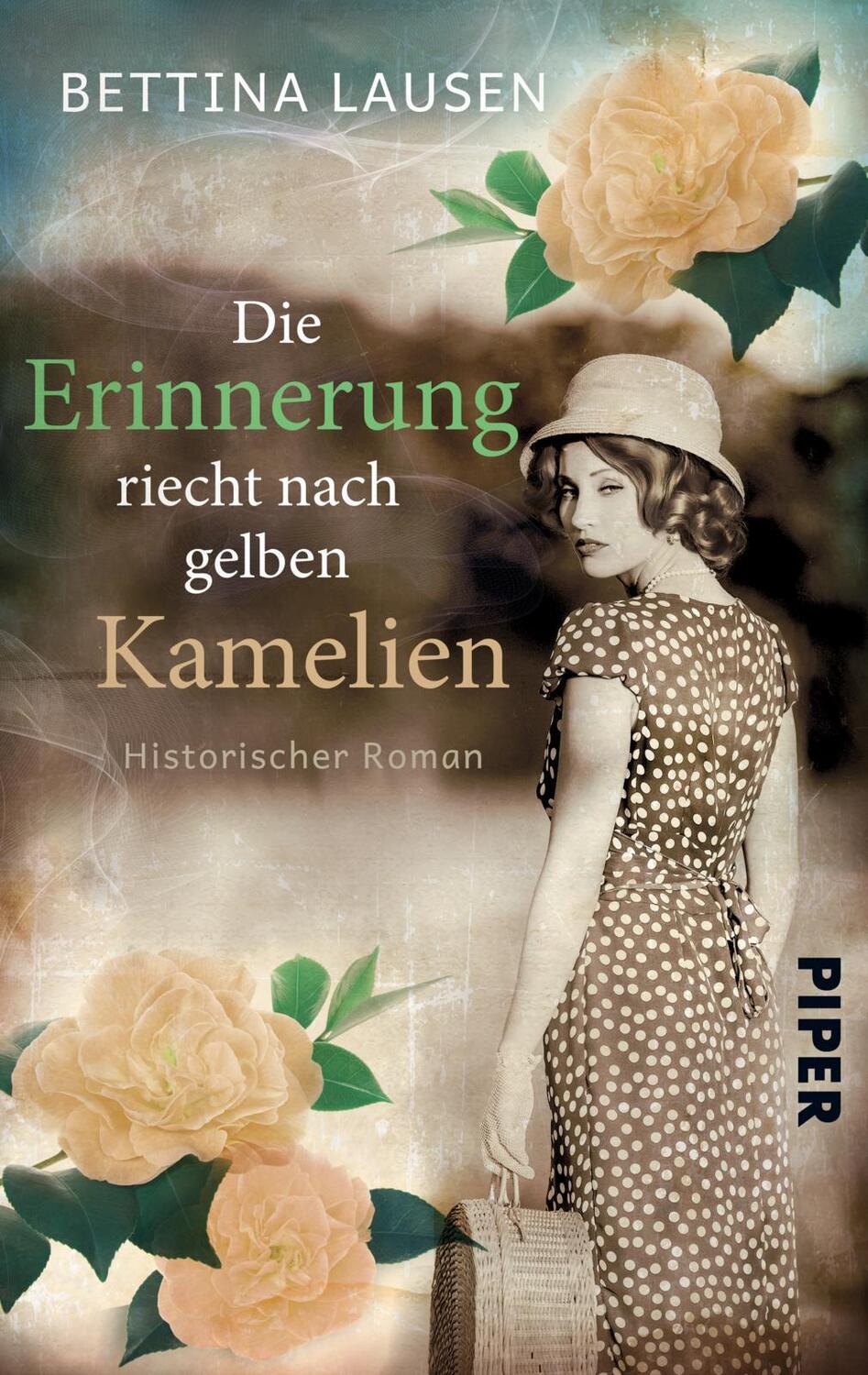 Cover: 9783492504089 | Die Erinnerung riecht nach gelben Kamelien | Historischer Roman | Buch
