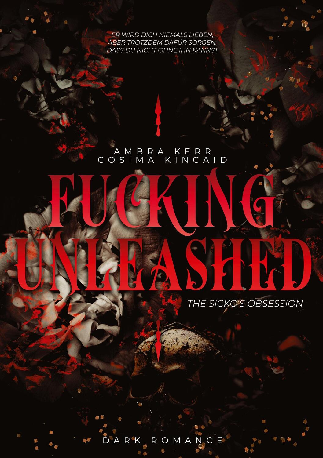 Cover: 9783384032317 | FUCKING UNLEASHED | The Sickos Obsession | Cosima Kincaid (u. a.)