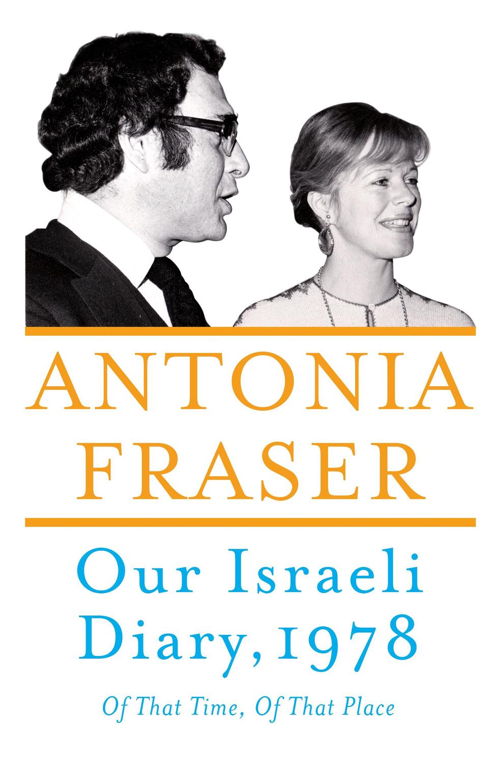 Cover: 9781786071538 | Our Israeli Diary: Of That Time, of That Place | Antonia Fraser | Buch
