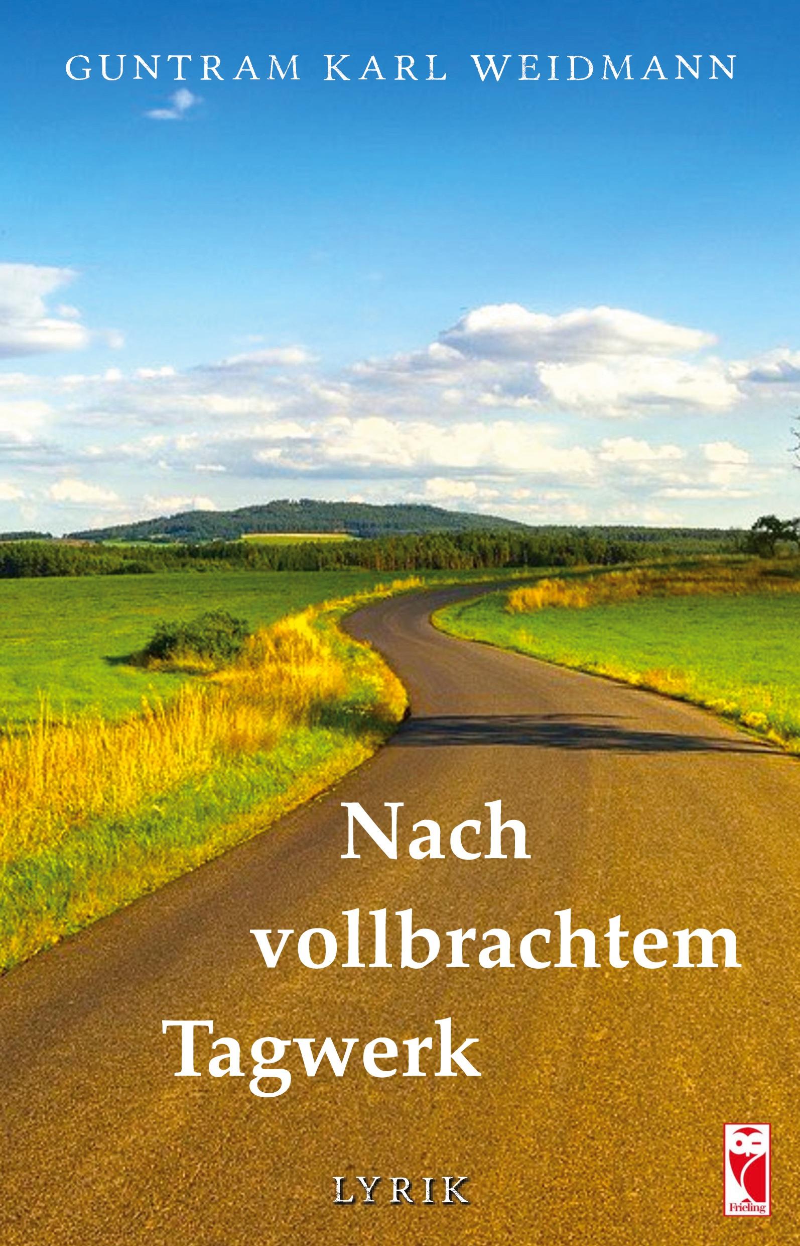 Cover: 9783828039001 | Nach vollbrachtem Tagwerk | Lyrik | Guntram Karl Weidmann | Buch