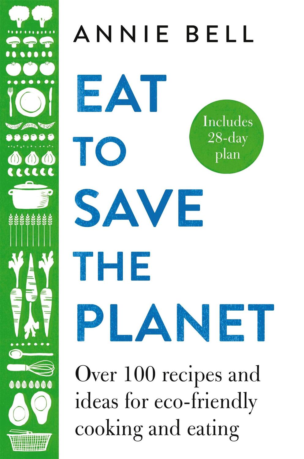 Cover: 9781529047592 | Eat to Save the Planet | Annie Bell | Buch | Gebunden | Englisch