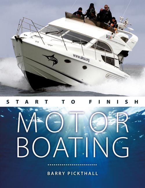Cover: 9781912177288 | Motorboating Start to Finish | Barry Pickthall | Taschenbuch | 2019