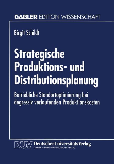 Cover: 9783824460663 | Strategische Produktions- und Distributionsplanung | Birgit Schildt