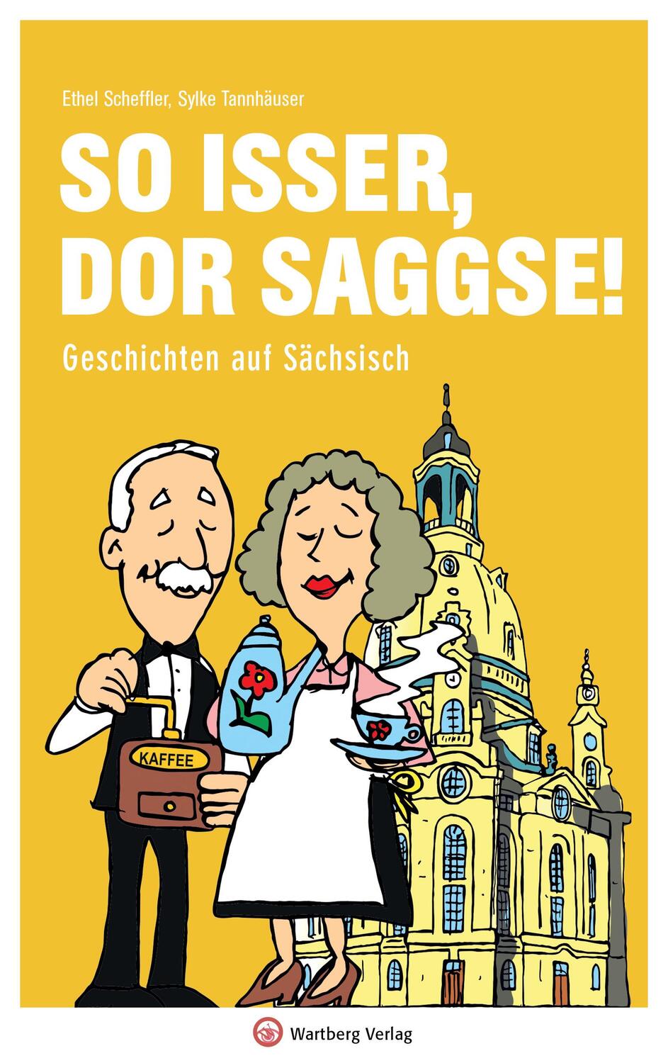 Cover: 9783831328826 | So isser, dor Saggse! | Geschichten auf Sächsisch | Scheffler (u. a.)
