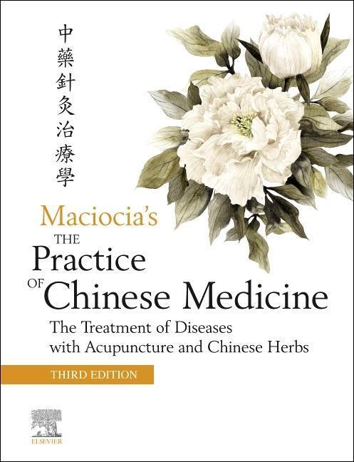 Cover: 9780702079207 | The Practice of Chinese Medicine | Elsevier Ltd | Buch | Englisch