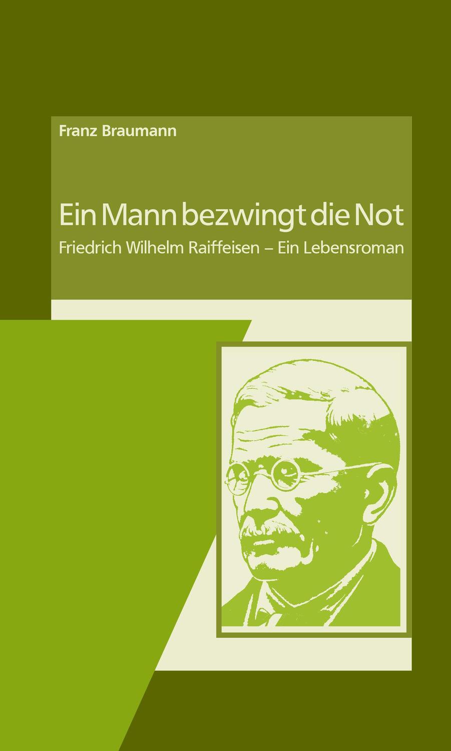 Cover: 9783871513152 | Ein Mann bezwingt die Not | Franz Braumann | Taschenbuch | Deutsch
