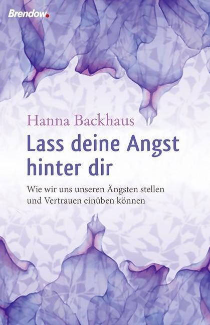 Cover: 9783865068972 | Lass deine Angst hinter dir | Hanna Backhaus | Buch | 2016 | Brendow
