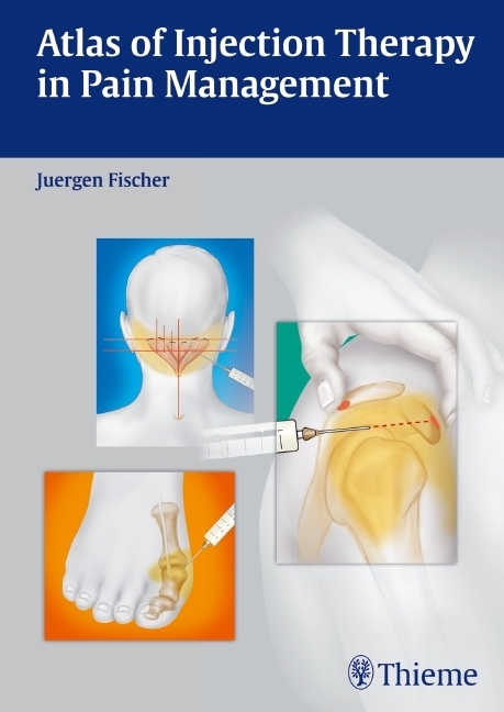 Cover: 9783131543011 | Atlas of Injection Therapy in Pain Management | Jürgen Fischer | Buch