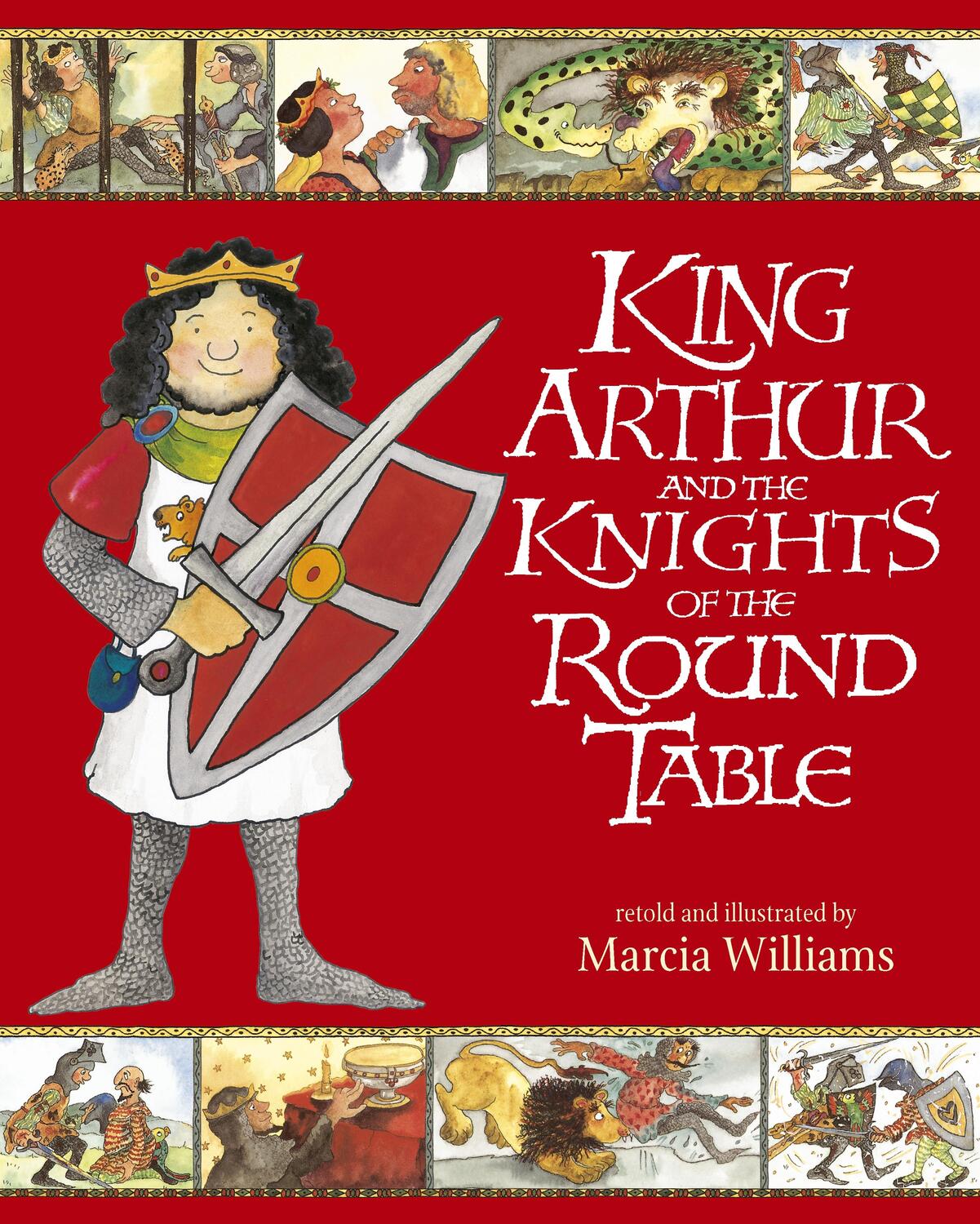 Cover: 9781406318661 | King Arthur and the Knights of the Round Table | Marcia Williams
