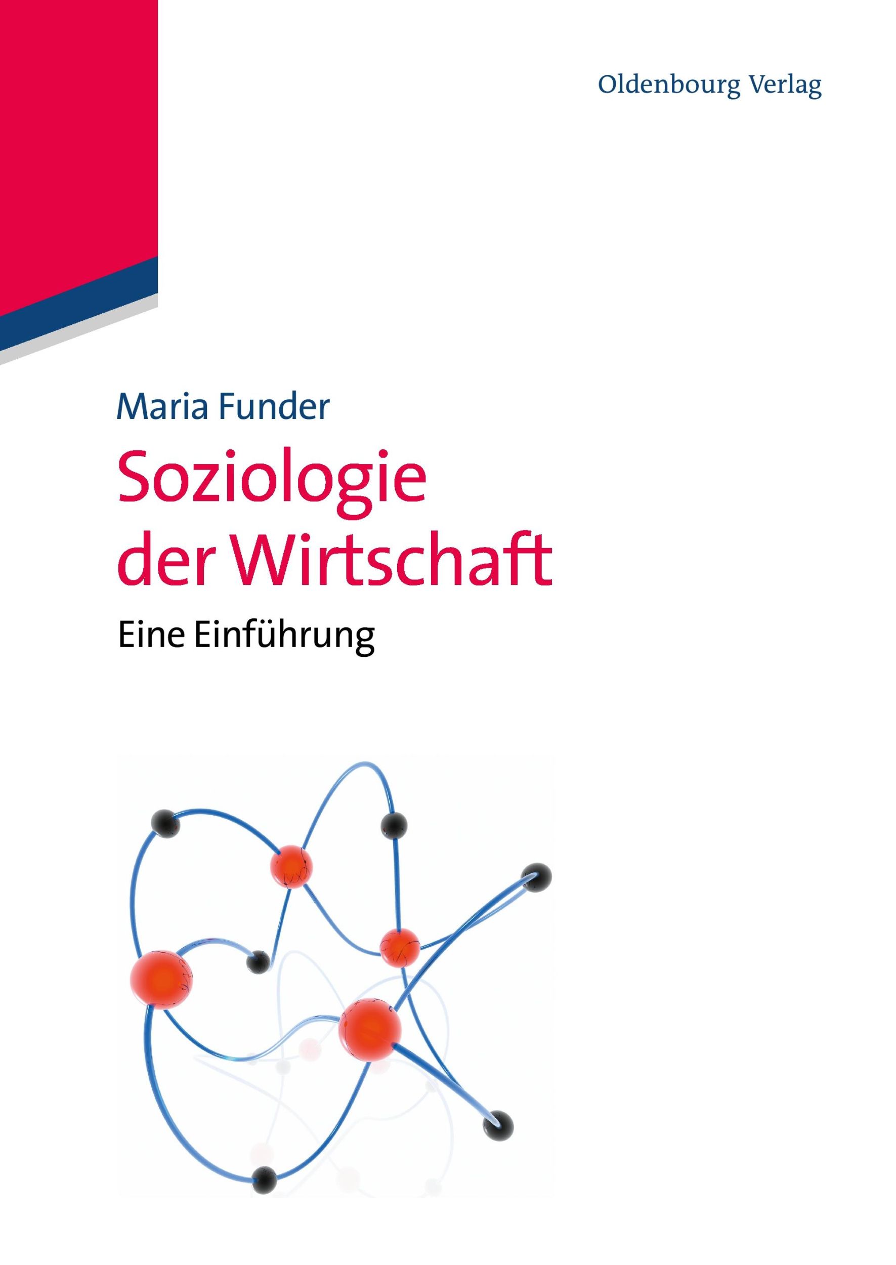 Cover: 9783486598353 | Soziologie der Wirtschaft | Eine Einführung | Maria Funder | Buch