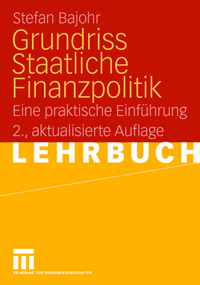 Cover: 9783531155265 | Grundriss Staatliche Finanzpolitik | Eine praktische Einführung | Buch
