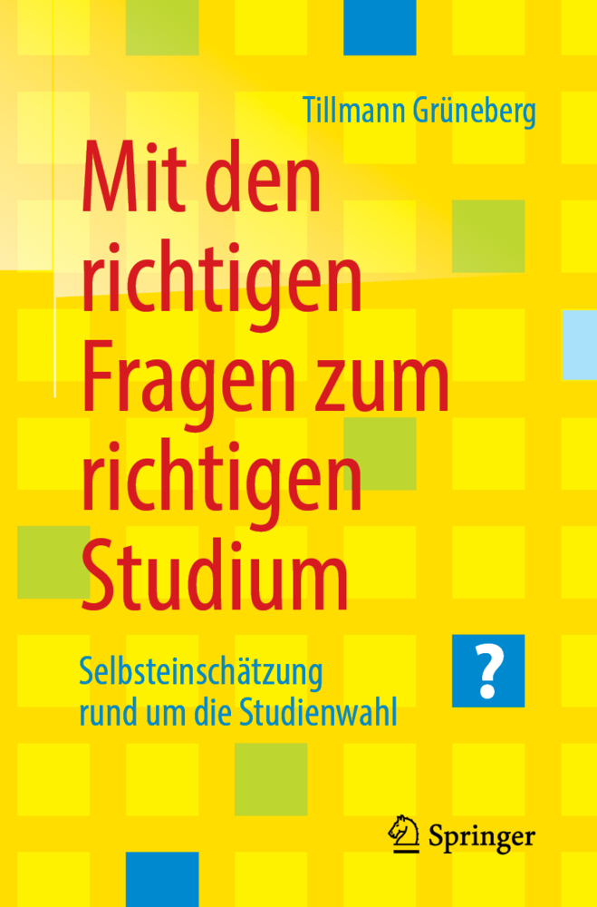 Cover: 9783662576601 | Mit den richtigen Fragen zum richtigen Studium | Tillmann Grüneberg