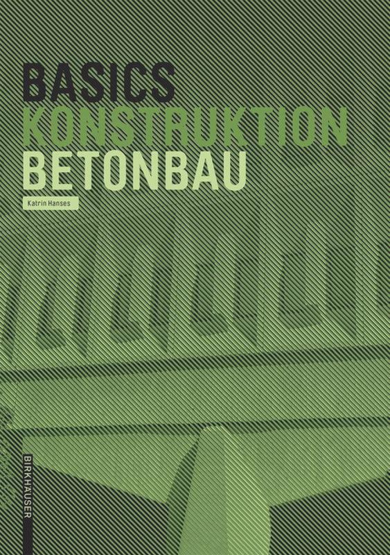 Cover: 9783035603613 | Basics Betonbau | Katrin Hanses | Taschenbuch | BASICS-B - Basics