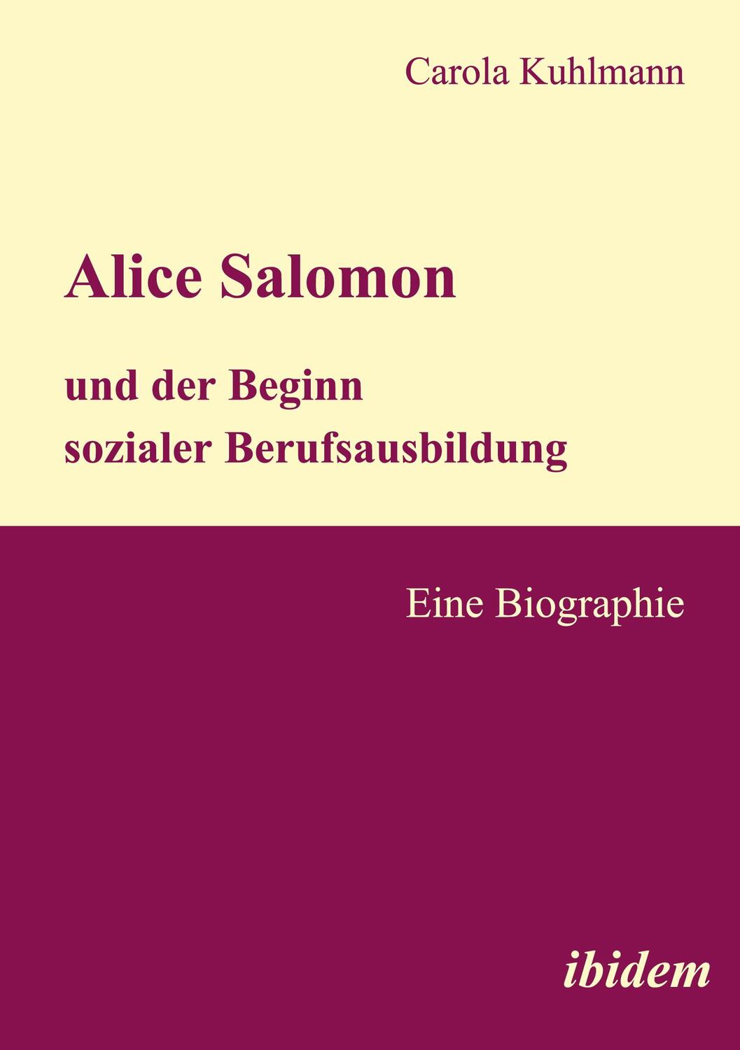 Cover: 9783898217910 | Alice Salomon und der Beginn sozialer Berufsausbildung | Kuhlmann