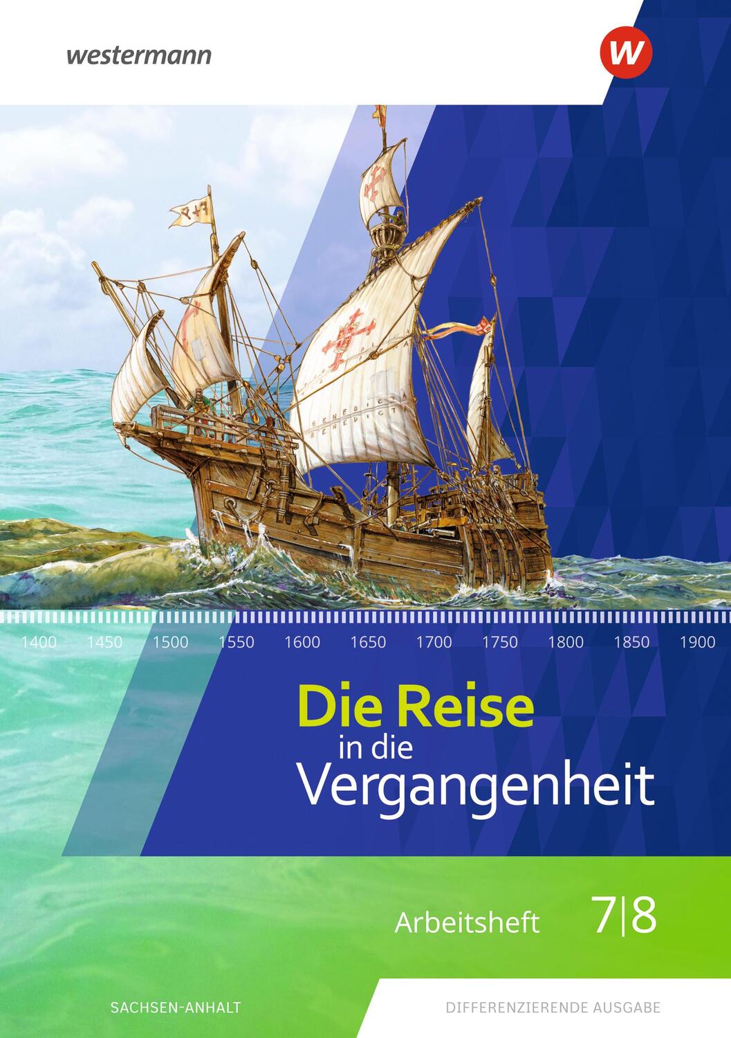 Cover: 9783141427745 | Die Reise in die Vergangenheit 7 / 8. Arbeitsheft. Sachsen-Anhalt