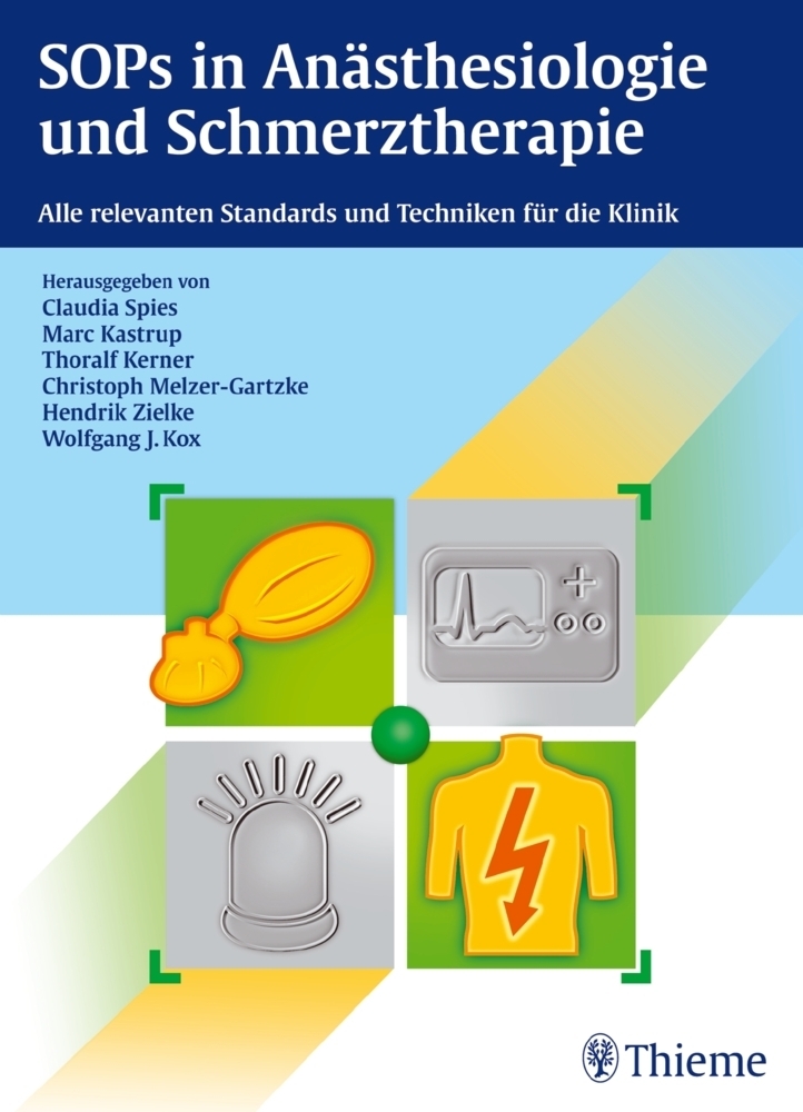 Cover: 9783131694317 | SOPs in Anästhesiologie und Schmerztherapie | Claudia Spies (u. a.)