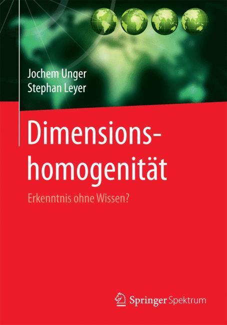 Cover: 9783658054113 | Dimensionshomogenität | Erkenntnis ohne Wissen? | Leyer (u. a.) | Buch
