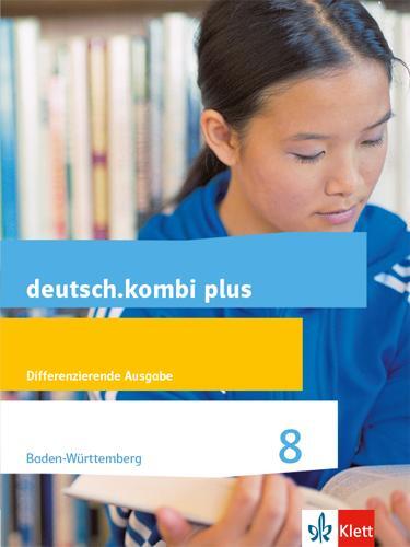 Cover: 9783123134043 | deutsch.kombi plus. Schülerbuch 8 Schuljahr. Ausgabe für...