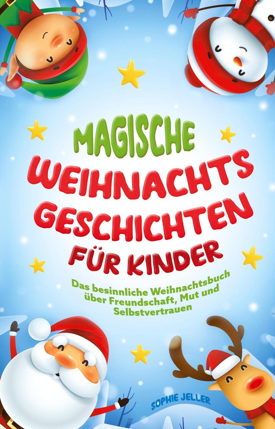 Cover: 9783949772566 | Magische Weihnachtsgeschichten für Kinder | Sophie Jeller | Buch