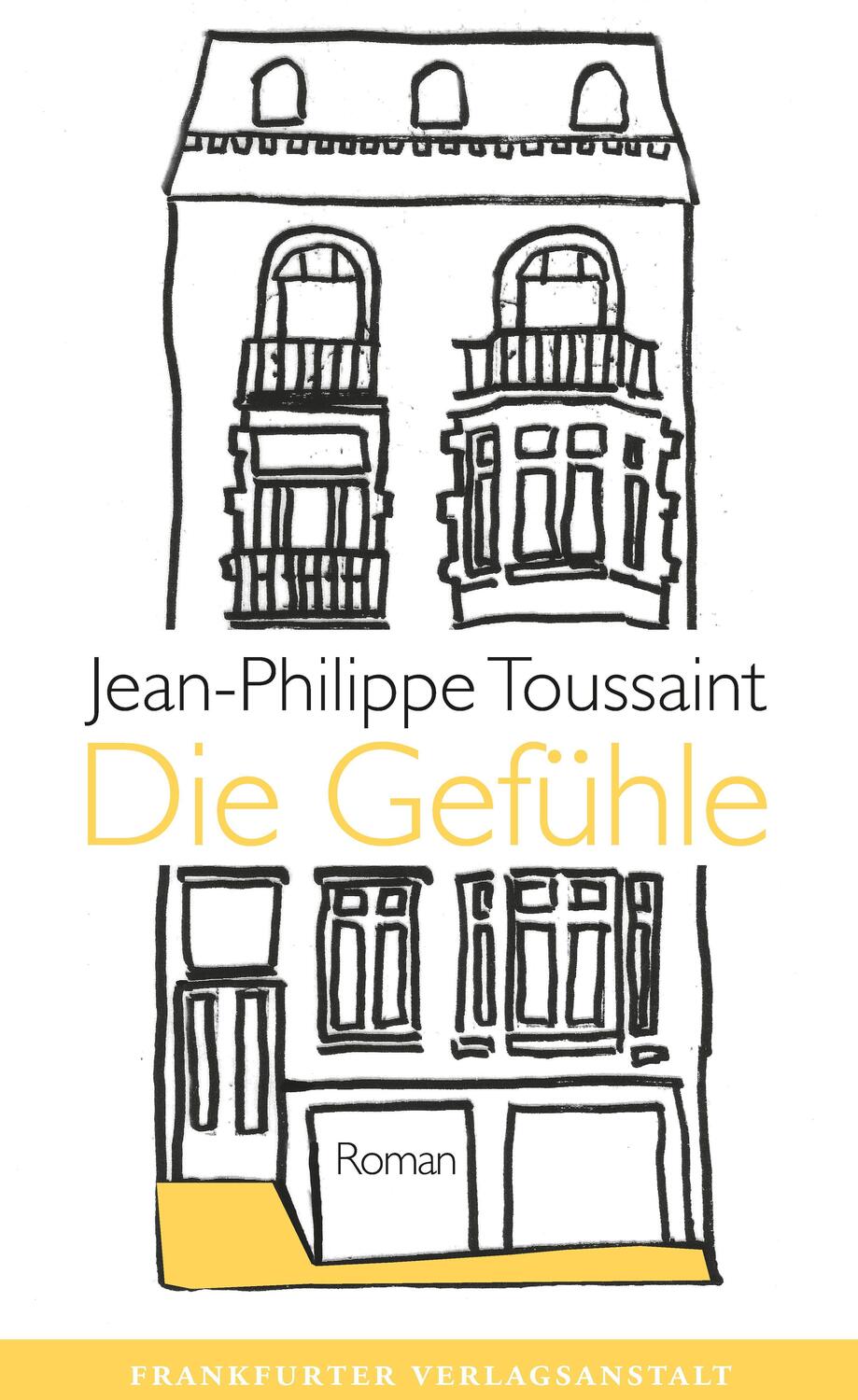 Cover: 9783627002879 | Die Gefühle | Jean-Philippe Toussaint | Buch | Deutsch | 2021