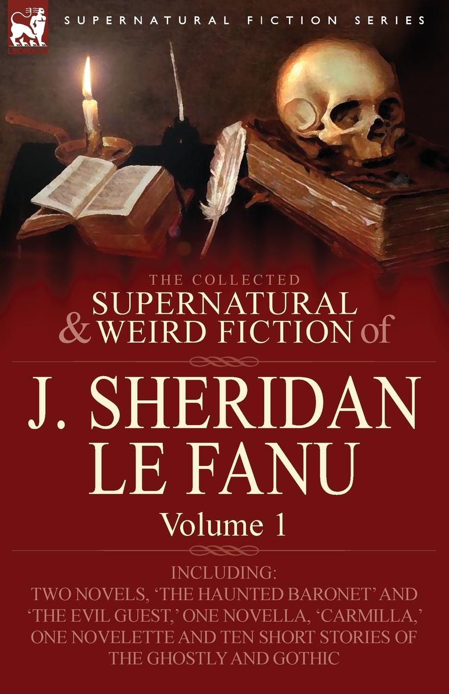 Cover: 9780857061461 | The Collected Supernatural and Weird Fiction of J. Sheridan Le Fanu