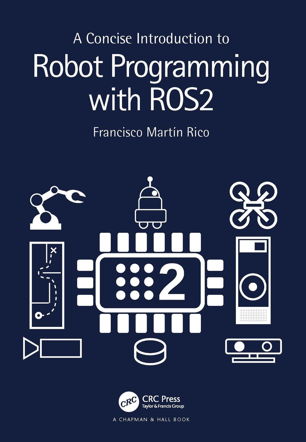 Cover: 9781032264653 | A Concise Introduction to Robot Programming with ROS2 | Rico | Buch