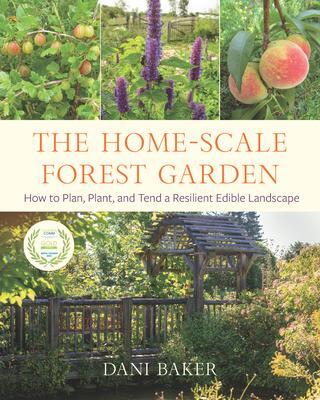 Cover: 9781645020981 | The Home-Scale Forest Garden | Dani Baker | Taschenbuch | Englisch
