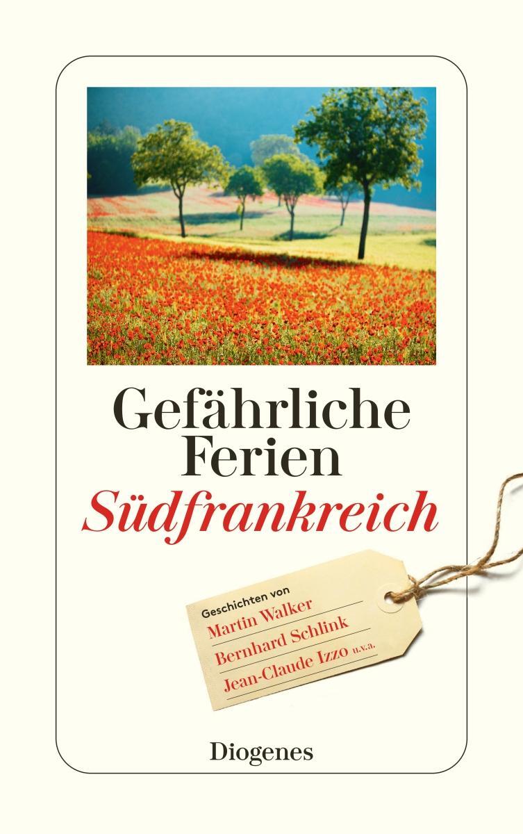 Cover: 9783257243574 | Gefährliche Ferien - Südfrankreich | Anna von Planta | Taschenbuch